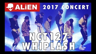 2017 Concert | ALiEN X A FLOW _ NCT127 - Whiplash