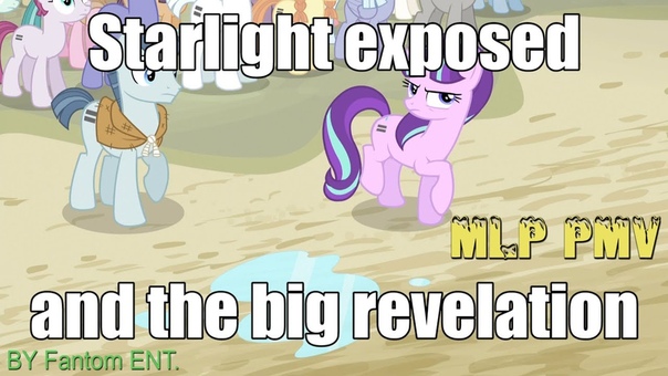 The Cutie Map: Starlight exposed and the big revelation mlp pmv