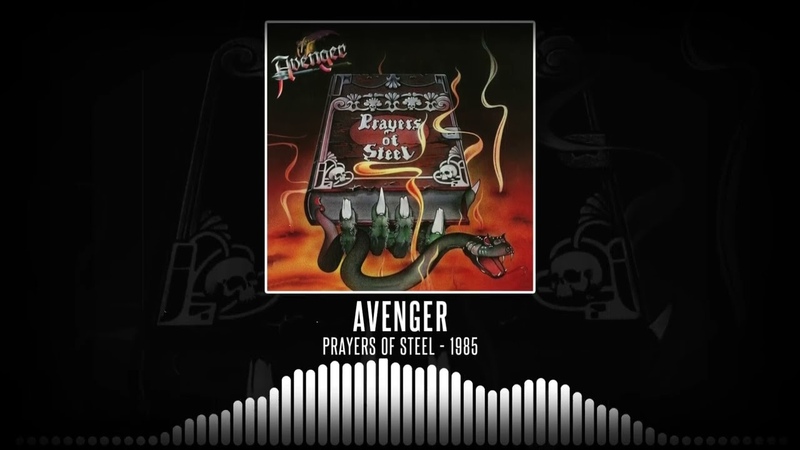 Avenger Prayers Of Steel Full Album