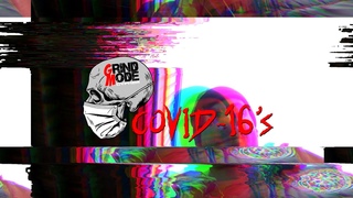 😷🔥 Grind Mode Cypher COVID-16’s Vol. 24 (prod. by Lingo) 🔥😷