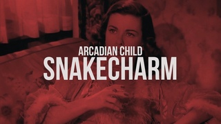 Arcadian Child ¥ Snakecharm · #Protopsycho