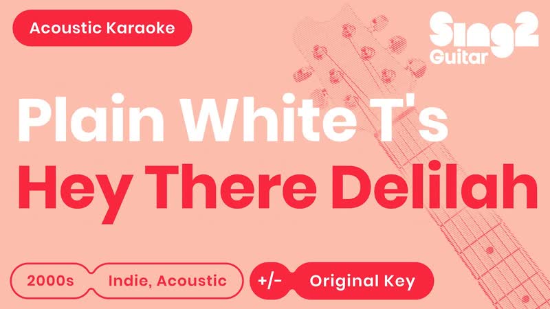 Plain White Ts Hey There Delilah ( Acoustic