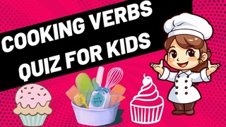 Cooking Verbs Quiz for Kids #cookingverbs #cookingwords  #vocabularyinenglish