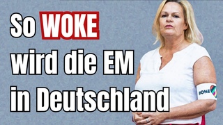 Wahnsinn: So WOKE wird die EM 24 in Deutschland