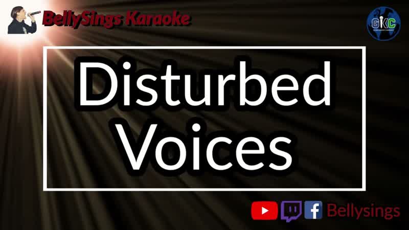 Disturbed Voices (