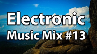 Electronic Music Mix #13