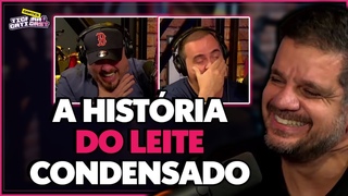 SERÁ QUE OS CARAS GOSTARAM DE PROVAR ESSE LEITE CONDENSADO?