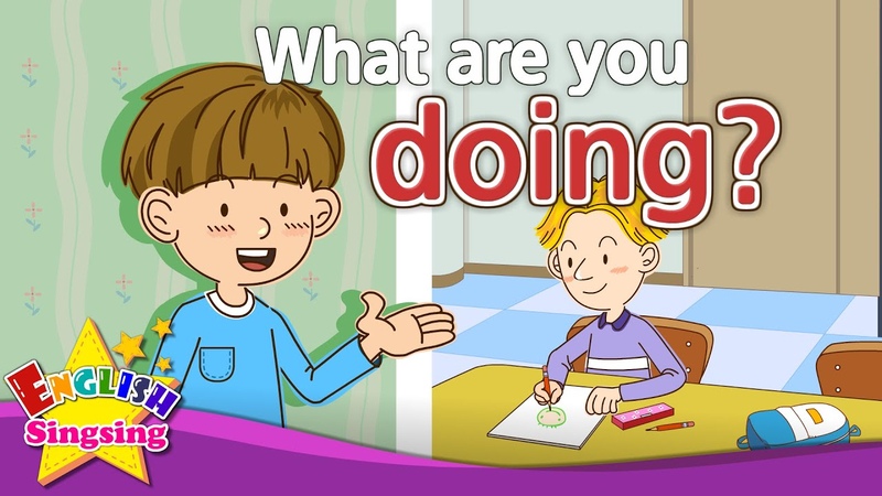What What are you doing Exciting song Sing