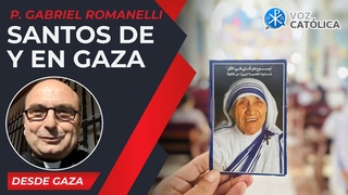 Santos de y en Gaza [27 Ago] – Cristianos en Gaza - P Gabriel Romanelli