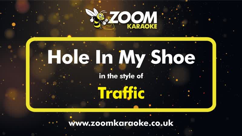 Traffic Hole In My Shoe Karaoke Version from Zoom