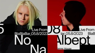 No Na & AlbePt / Live from BlaBlaBar /  Deep House Dj Audio Mix