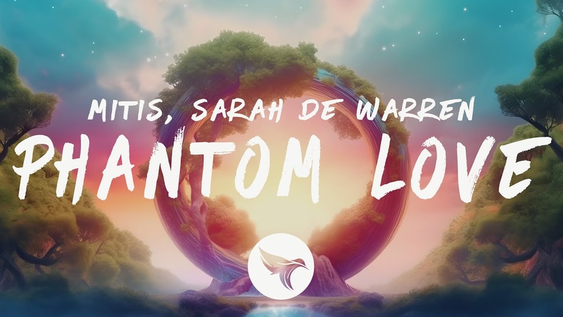 Miti S Phantom Love ( Lyrics) with Sarah de