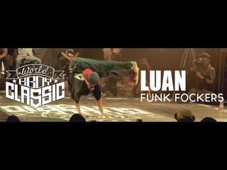 Bboy Luan (Funk Fockers) x World Bboy Classic 2013