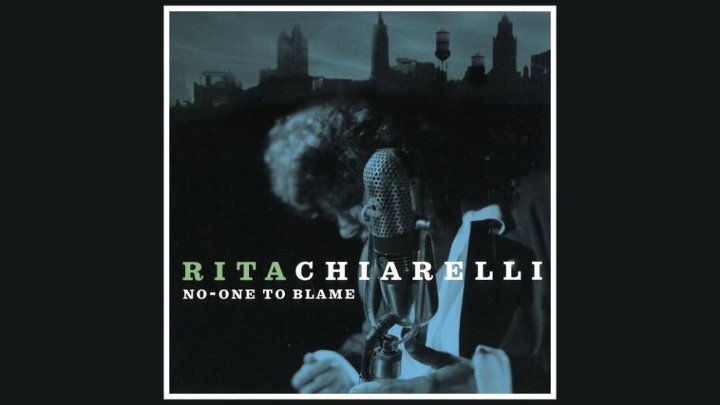 Rita Chiarelli ( No One To Blame)