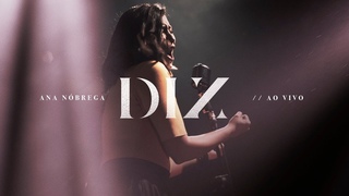 DIZ (YOU SAY) (AO VIVO) | Ana Nóbrega