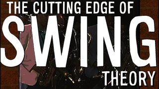 The Cutting Edge of JAZZ SWING Theory