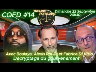 CQFD #14 Dcryptage du gouvernement Barnier avec Boulaya, Alexis Poulin et Fabrice Di Vizio