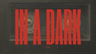 IN A DARK