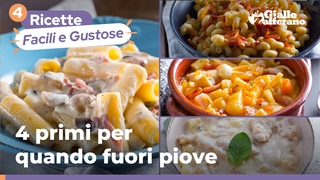 4 PRIMI PER QUANDO FUORI PIOVE! Ricette perfette per le nostre serate uggiose!