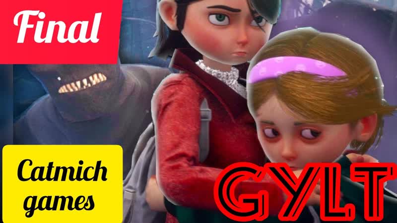 GYLT, 6 Финал истории, cпасение сестрёнки , gameplay, game, survival,