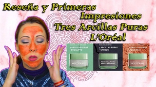 Reseña y Primeras Impresiones. L’Oréal Mascarilla 3 Arcillas Puras.