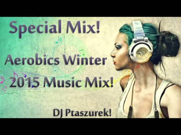 Special Mix Aerobics Winter 2015 Music