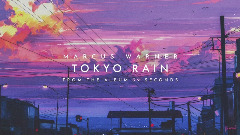 Marcus Warner Tokyo Rain ( Official