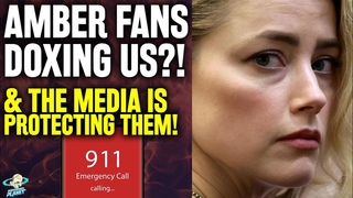 TERRIFYING! Amber Heard Fans DOXING Us & Mainstream Media Is Protecting Them via Eve Barlow!