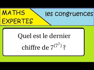 Terminale Maths Expertes-Arithmtique et congruence- dernier chiffre de 7(77)