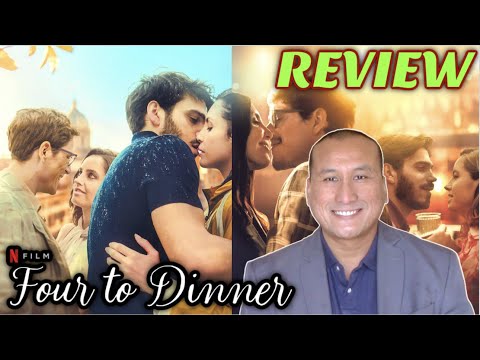 Movie Review: Netflix FOUR TO DINNER a. k. a Quattro