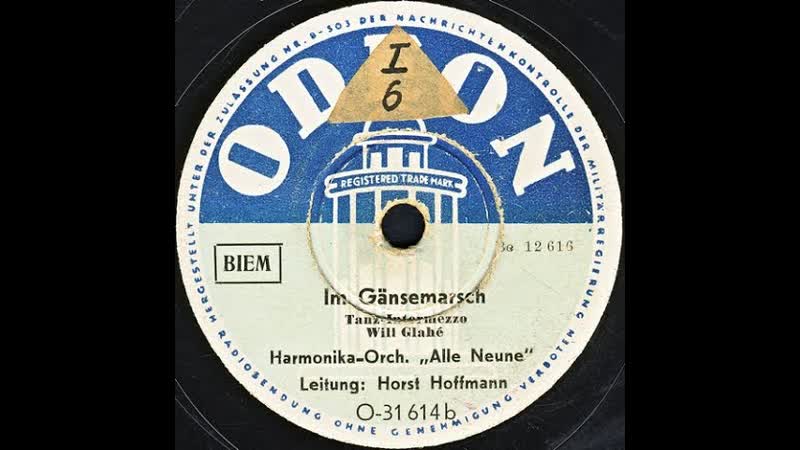 Im Gänsemarsch Harmonika Orch. Alle Neune, Leitung: Horst