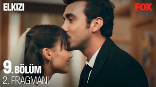 Elkızı 9. Bölüm 2. Fragmanı @Elkızı