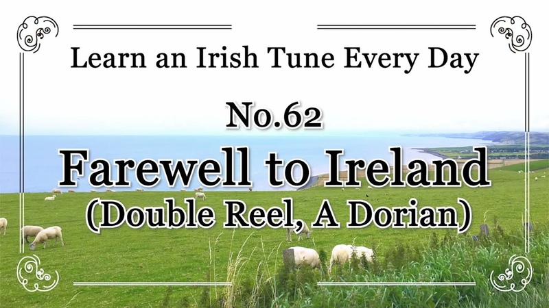 062 Farewell to Ireland ( Double Reel, A Dorian) Learn an Irish Tune