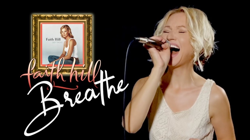 Breathe Faith Hill (