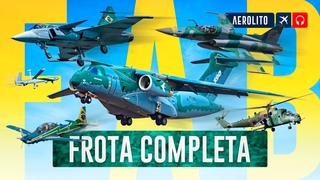 FROTA COMPLETA da Fora Area Brasileira EP. 844