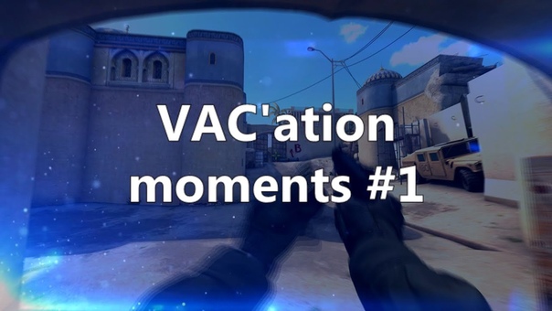 CS: GO VACation moments ,