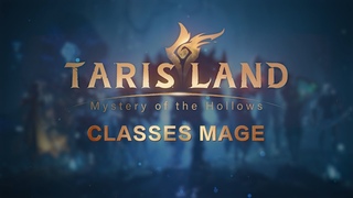 Tarisland Class Introduction - Mage