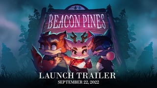 Beacon Pines  - Launch Trailer