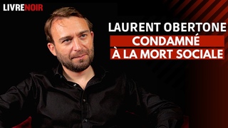 Laurent Obertone : condamn  la mort sociale | Entretien - portrait