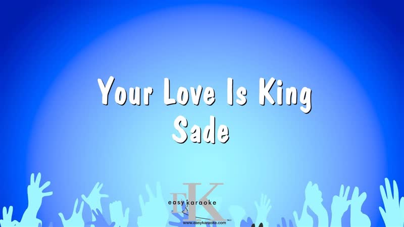 Your Love Is King Sade ( Karaoke