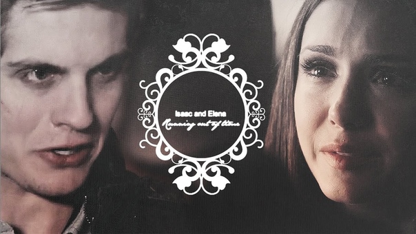 Isaac + Elena, Running Out Of