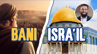 The Children of Isra’il - Who are they?