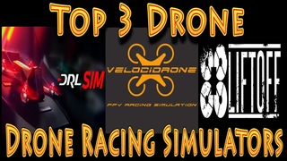 Top 3 Drone Racing Simulators #DRL #Velocidrone #Liftoff