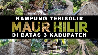 Miris ! Kampung Maur Hilir yang Terisolir di Batas 3 Kabupaten