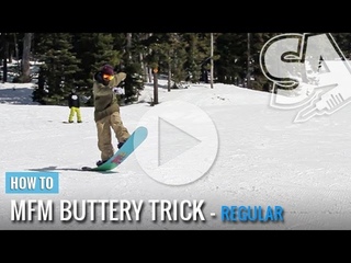 How to MFM Butter - (Regular) Snowboard Addiction Free Tutorial Section