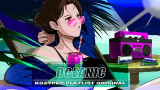 Playlist  !        Seoul Vibes, Oceanickpo