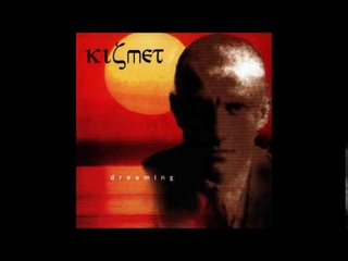 Kismet - Dreaming (Full Album)