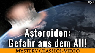 Asteroiden: Tdliche Gefahr fr die Menschheit aus dem Universum!