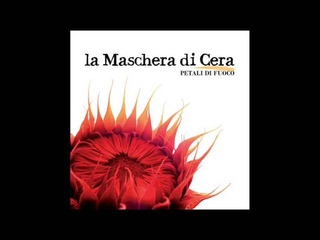 La Maschera di Cera - Petali di fuoco full album