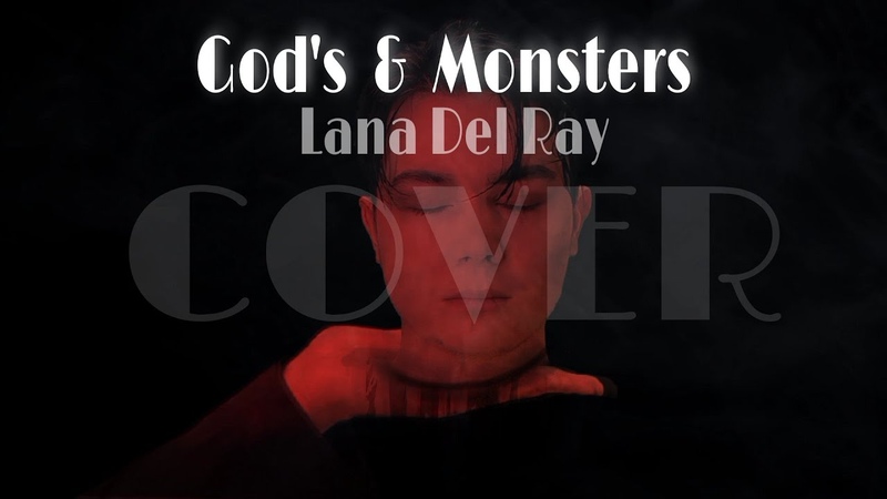 Lana Del Ray Gods and Monsters (male